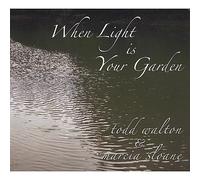 Walton/Sloane - When Light Is Your Garden