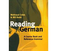 Waltraud COLES COLES,DODD:READING GERMAN.COURSE BOOK & REFERENCE GRA (Tascabile)