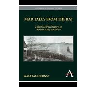 Waltraud Ernst Mad Tales from the Raj (Tascabile) Anthem South Asian Studies