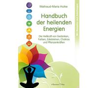 Waltraud-Maria Handbuch der heilenden Energien: Die Heilkraft von G (Tascabile)