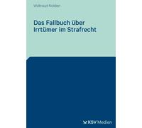 Waltraud Nolden Das Fallbuch über Irrtümer im Strafrecht (Tascabile)