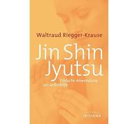 Waltraud Riegger-Kr Jin Shin Jyutsu: Einfache Anwendung zur Selbsth (Tascabile)