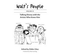 Walt's People: Volume 19: Talking Disney with the Artists Who Knew Him