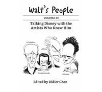 Walt's People: Volume 32: Talking Disney with the Artists Who Knew Him