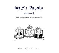 Walt's People - Volume 8: Talking Disney with the Artists who Knew Him