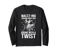 Waltz-Ing attraverso la danza Giochi di parole Idiomi Twist Maglia a Manica