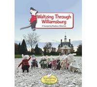 Waltzing Through Williamsburg: A Colonial Caper