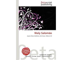 Waly Salomão: Jequié, Maria Bethânia, Gal Costa, Gilberto Gil