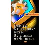 Wan Ng Empowering Scientific Literacy Through Digital Literac (Copertina rigida)
