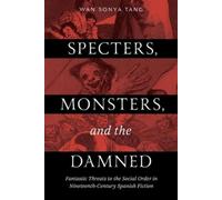 Wan Sonya Tang Specters, Monsters, and the Damned (Copertina rigida)