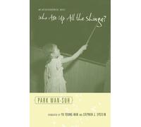 Wan-suh Park Who Ate Up All the Shinga? (Tascabile) Weatherhead Books on Asia