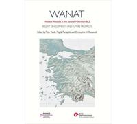 Wanat - İngilizce: Western Anatolia In The Second Millennium Bce Recent Developments And Future Prospects