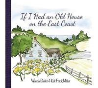 Wanda Baxter If I Had an Old House on the East Coast (Copertina rigida)