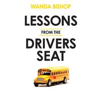 Wanda Bishop Lessons from the Drivers Seat (Tascabile)