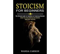 Wanda Carson Stoicism for Beginners (Tascabile)