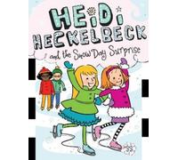Heidi Heckelbeck and the Snow Day Surprise by Coven, Wanda