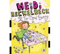 Wanda Coven Heidi Heckelbeck and the Tie-Dyed Bunny (Copertina rigida)