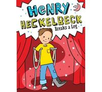 Wanda Coven Henry Heckelbeck Breaks a Leg (Copertina rigida) Henry Heckelbeck