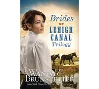 Wanda E Brunstetter Brides of Lehigh Canal Trilogy (Tascabile)