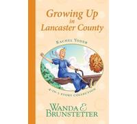 Wanda E Brunstetter Rachel Yoder Story Collection 2Growing Up (Tascabile)