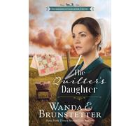 Wanda E Brunstetter The Quilter's Daughter (Tascabile)