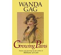 Wanda Gag Growing Pains (Tascabile) Borealis Book S.