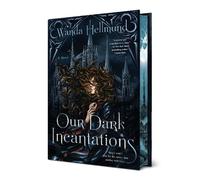 Wanda Hellmund Our Dark Incantations (Copertina rigida)