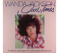 WANDA JACKSON - GOOD TIMES LP UK DEEP SEA MUSIC 1980