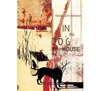 Wanda John-Kehewin In the Dog House (Tascabile)