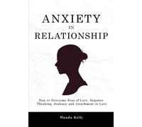 Wanda Kelly Anxiety in Relationship (Tascabile)