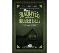 Wanda Lou Willis More Haunted Hoosier Tales (Tascabile)