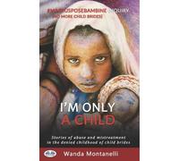 Wanda Montanelli I'm Only a Child (Tascabile)