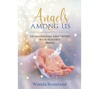 Wanda Rosseland ANGELS AMONG US (Tascabile)
