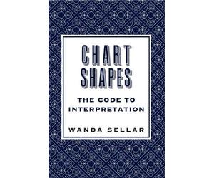 Wanda Sellar Chart Shapes: The Code to Interpretation (Tascabile)