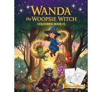 Wanda The Woopsie Witch Colouring Book Vol 2