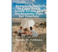 Wanda W Feldman Traveler's Guide To Cape Town, South Africa and Its (Tascabile)