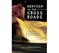 Wanda Waterman Dervish at the Crossroads (Tascabile) Essential Essays Series