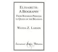 Wanda Z. Larson Elisabeth: A Biography (Tascabile)