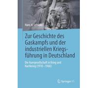 Wandel Der Kampfformen Im Industrialisierten Krieg: Die Auergesellschaft in Krieg Und Nachkrieg (1910 - 1960)