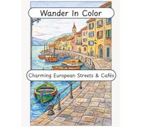 Wander in Color: Charming European Streets & Cafés