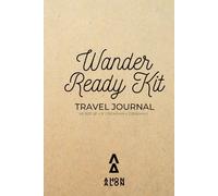 Wander Ready Kit - Travel Journal: Unleash your inner explorer with this 6 x 9 travel planner, designed to capture every adventure. Featuring 273 high-quality paper