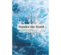 Wander the World: Places I’ve been, Stories I carry