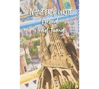 Wander & Write Personal Travel Journal: Barcelona Cover