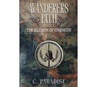 Wanderer's Path: The Illusion of Strength
