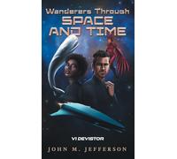 Wanderers Through Space and Time