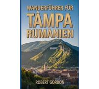 Wanderführer für Tampa, Rumänien: Ein Leitfaden für lohnende Naturwanderungen.