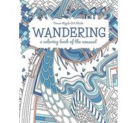 Wandering: a coloring book of the unusual - Dream Ripple