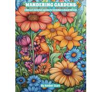WANDERING GARDENS: A Next-Level coloring book experience for intermediate to advanced skill levels