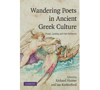Wandering Poets in Ancient Greek Culture: Travel, Locality and Pan-Hellenism