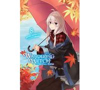 Jougi Shiraishi Wandering Witch: The Journey of Elaina, Vol. 8 (ligh (Tascabile)